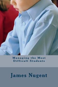 portada Managing the Most Difficult Students (in English)