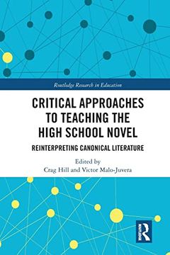 portada Critical Approaches to Teaching the High School Novel (Routledge Research in Education) (en Inglés)