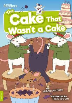 portada The Cake That Wasn'T a Cake (Booklife Readers) (in English)