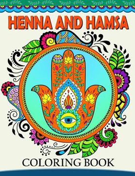 portada Henna and Hamsa Coloring Book: Intricate tatoo Design for Adults Coloring Book (in English)