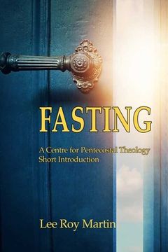 portada Fasting: A Centre for Pentecostal Theology Short Introduction (en Inglés)