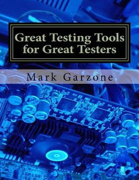 portada Great Testing Tools for Great Testers: A Guide to Recent & Obscure Testing Tools
