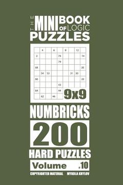 portada The Mini Book of Logic Puzzles - Numbricks 200 Hard (Volume 10) (in English)