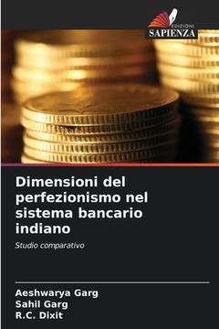 portada Dimensioni del perfezionismo nel sistema bancario indiano (in Italian)