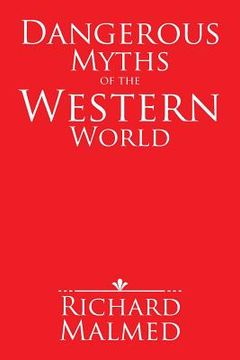 portada Dangerous Myths of the Western World (en Inglés)