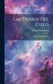 portada Las Tierras del Cielo: Astronomía Popular. (in Spanish)