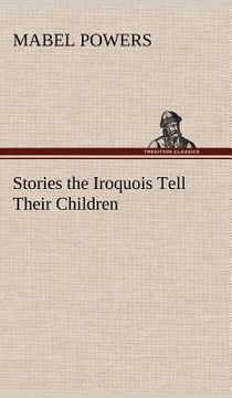 portada stories the iroquois tell their children
