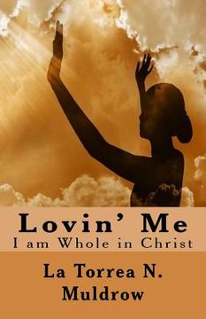 portada Lovin' Me: I am Whole in Christ