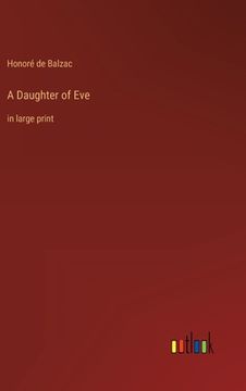 portada A Daughter of Eve: in large print (in English)