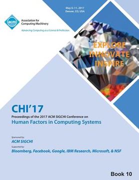 portada CHI 17 CHI Conference on Human Factors in Computing Systems Vol 10 (en Inglés)