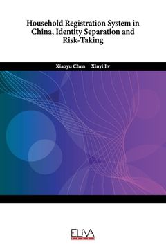 portada Household Registration System in China, Identity Separation and Risk-Taking