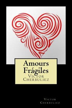 portada Amours Frágiles (French Edition) (en Francés)