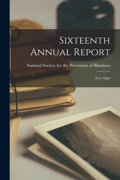portada Sixteenth Annual Report: Save Sight (en Inglés)