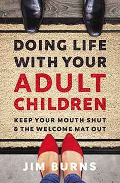 portada Doing Life With Your Adult Children: Keep Your Mouth Shut and the Welcome mat out (in English)