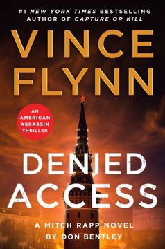 portada Denied Access. The New York Times bestselling Mitch Rapp series is back - don't miss this high-octane follow-up to the riveting AMERICAN ASSASSIN (en Inglés)