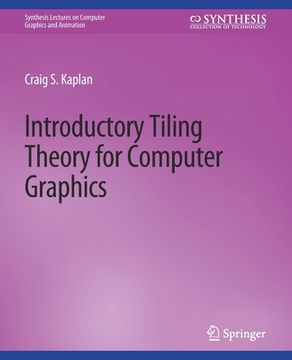 portada Introductory Tiling Theory for Computer Graphics (en Inglés)