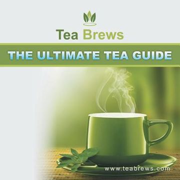 portada The Ultimate Tea Guide (in English)