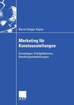portada Marketing für Kunstausstellungen: Grundlagen, Erfolgsfaktoren, Handlungsempfehlungen (Wirtschaftswissenschaften) (German Edition)