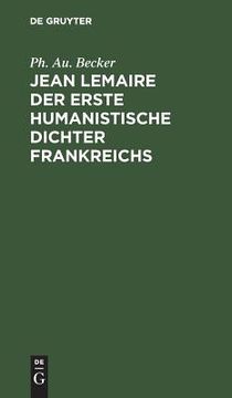 portada Jean Lemaire der Erste Humanistische Dichter Frankreichs (in German)