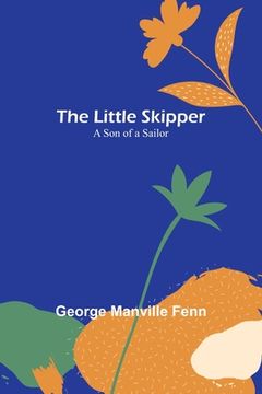 portada The Little Skipper: A Son of a Sailor
