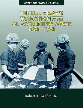 portada the u.s. army's transition to the all-volunteer force, 1968-1974 (en Inglés)