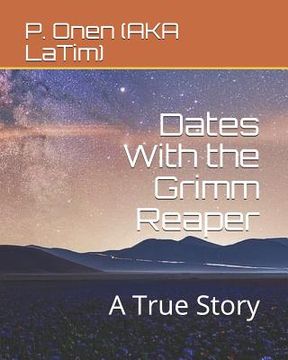 portada Dates with the Grimm Reaper: A True Story (en Inglés)