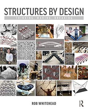 portada Structures by Design: Thinking, Making, Breaking (en Inglés)