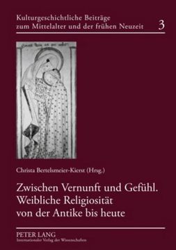 portada Zwischen Vernunft und Gefühl. Weibliche Religiosität von der Antike bis Heute (en Alemán)