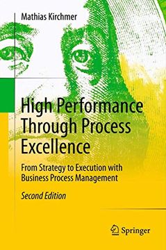 portada High Performance Through Process Excellence: From Strategy to Execution With Business Process Management (in English)