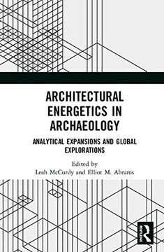 portada Architectural Energetics in Archaeology: Analytical Expansions and Global Explorations (en Inglés)