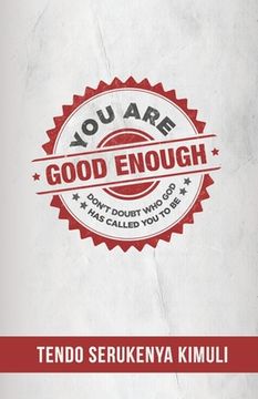 portada You Are Good Enough!: Don't Doubt Who God Has Called You To Be