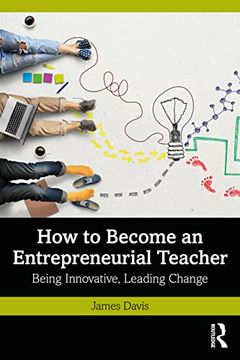 portada How to Become an Entrepreneurial Teacher: Being Innovative, Leading Change (in English)