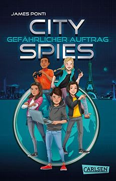portada City Spies 1: Gefährlicher Auftrag: Actionreicher Spionage-Thriller für Jugendliche (1) (in German)