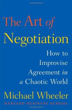 portada The art of Negotiation: How to Improvise Agreement in a Chaotic World (en Inglés)