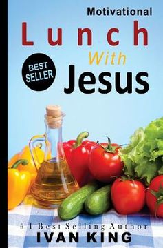 portada Motivational: Lunch With Jesus [Motivational Books] (en Inglés)