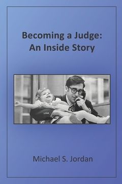 portada Becoming a Judge: An Inside Story (en Inglés)