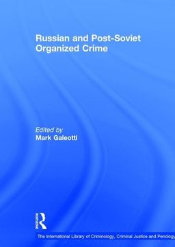portada Russian and Post-Soviet Organized Crime (The International Library of Criminology, Criminal Justice and Penology)
