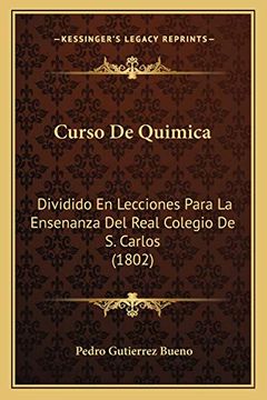 portada Curso de Quimica: Dividido en Lecciones Para la Ensenanza del Real Colegio de s. Carlos