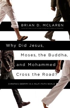 portada Why Did Jesus, Moses, the Buddha, and Mohammed Cross the Road?: Christian Identity in a Multi-Faith World (en Inglés)