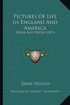 portada pictures of life in england and america: prose and poetry (1851) (in English)
