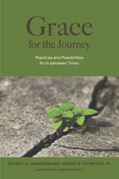 portada Grace for the Journey: Practices and Possibilities for In-between Times