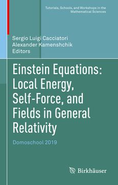 portada Einstein Equations: Local Energy, Self-Force, and Fields in General Relativity: Domoschool 2019 (en Inglés)