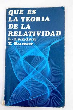 Libro Que Es La Teoría De La Relatividad, Landau, L., ISBN 51260083 ...