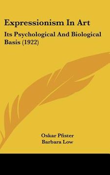 portada expressionism in art: its psychological and biological basis (1922) (en Inglés)