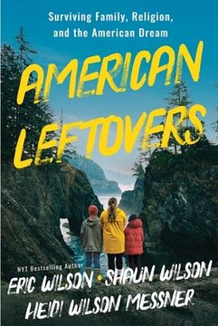 portada American Leftovers: Surviving Family, Religion, & the American Dream (in English)