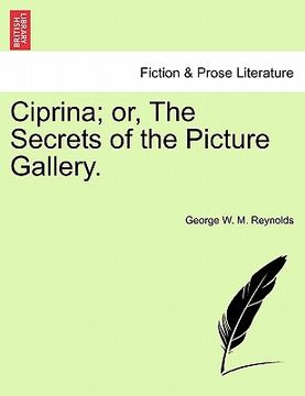 portada ciprina; or, the secrets of the picture gallery. (en Inglés)