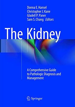 portada The Kidney: A Comprehensive Guide to Pathologic Diagnosis and Management (en Inglés)