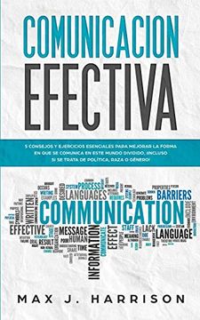 Libro Comunicación Efectiva: 5 Consejos Y Ejercicios Esenciales Para ...