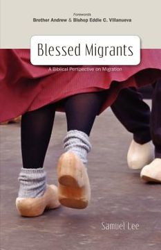 portada blessed migrants: a biblical perspective on migration & what every migrant needs to know (in English)