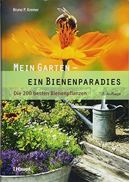 portada Mein Garten - ein Bienenparadies: Die 200 Besten Bienenpflanzen (in German)